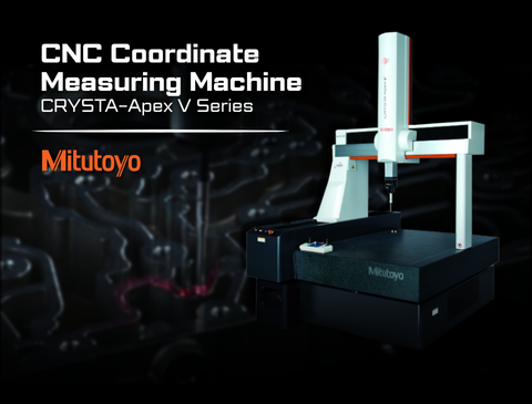 MITUTOYO - CNC Coordinate Measuring Machine : CRYSTA-Apex V Series| JSR GROUP