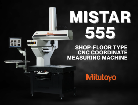 MITUTOYO - CNC Coordinate Measuring Machine MiSTAR 555| JSR GROUP