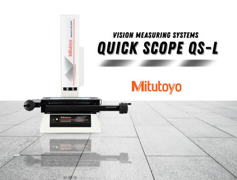 MITUTOYO - Vision Measuring Systems : QUICK SCOPE QS-L | JSR GROUP