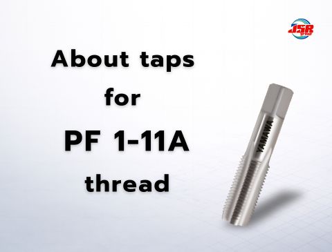 No.037 เกี่ยวกับต๊าปสำหรับเกลียว “PF 1-11A” | YAMAWA